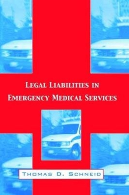 Legal Liabilities in Emergency Medical Services, Hardback Book