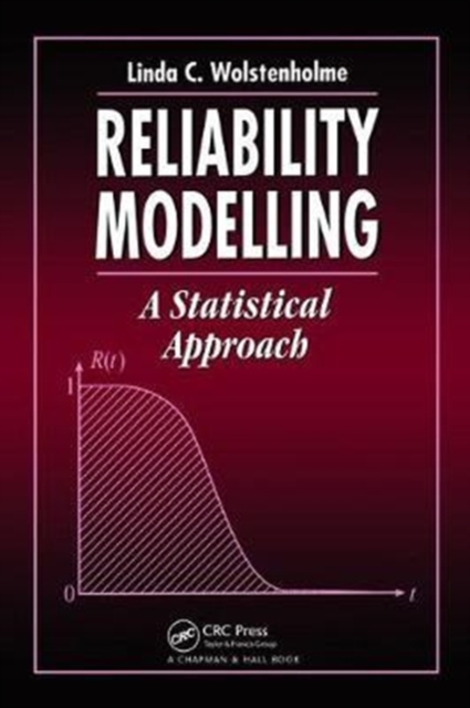Reliability Modelling : A Statistical Approach, Hardback Book