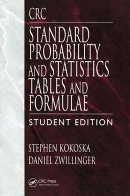 CRC Standard Probability and Statistics Tables and Formulae, Student Edition, Hardback Book