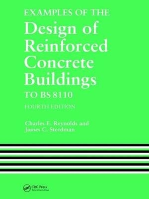 Examples of the Design of Reinforced Concrete Buildings to BS8110, Hardback Book
