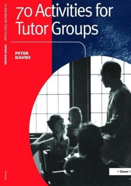 70 Activities for Tutor Groups, Hardback Book