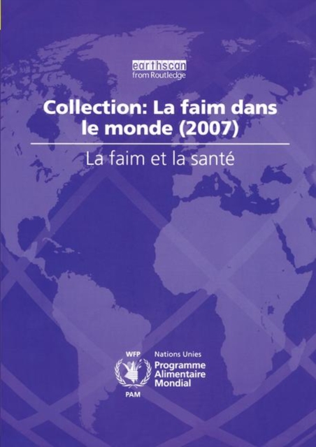 La Faim et la Sante : Collection: La Faim dans le Monde (2007), Hardback Book