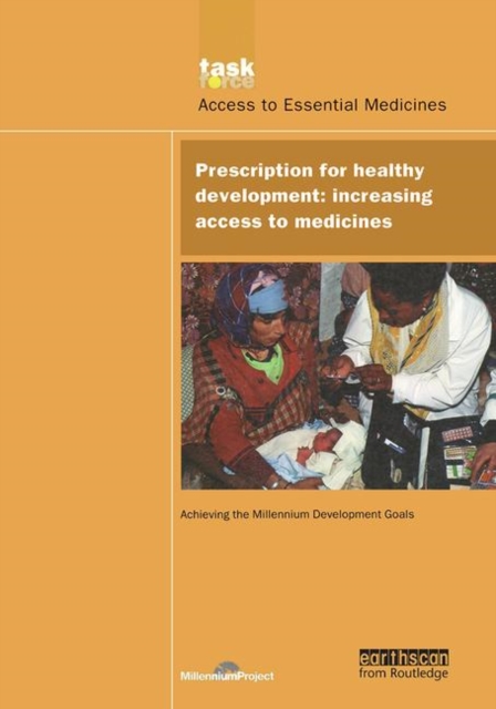 UN Millennium Development Library: Prescription for Healthy Development : Increasing Access to Medicines, Hardback Book
