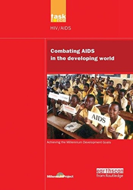 UN Millennium Development Library: Combating AIDS in the Developing World, Hardback Book
