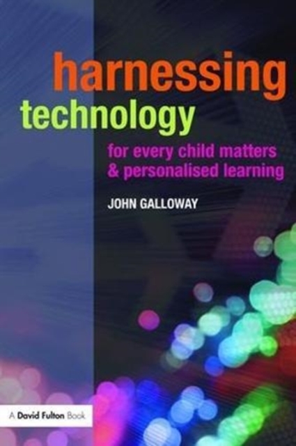 Harnessing Technology for Every Child Matters and Personalised Learning, Hardback Book