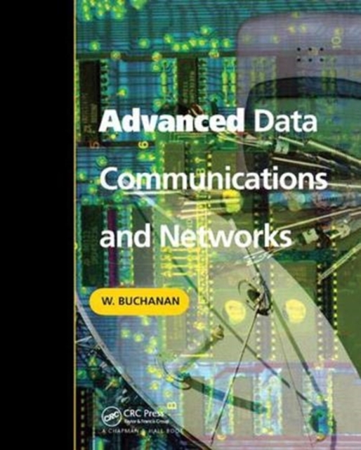 Advanced Data Communications and Networks, Hardback Book