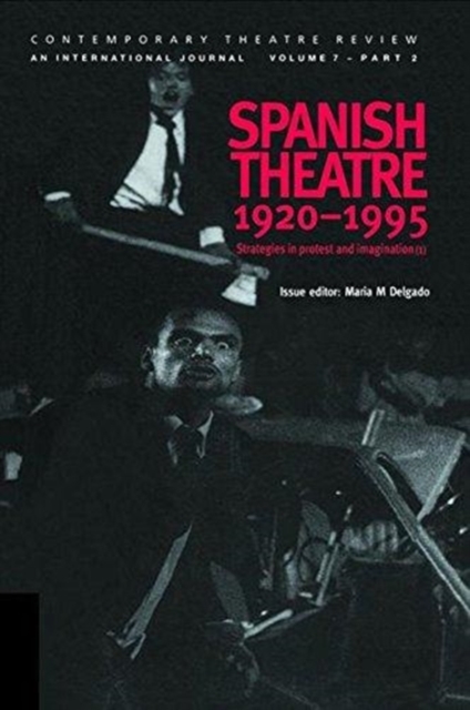Spanish Theatre 1920-1995 : Strategies in Protest and Imagination (1), Hardback Book