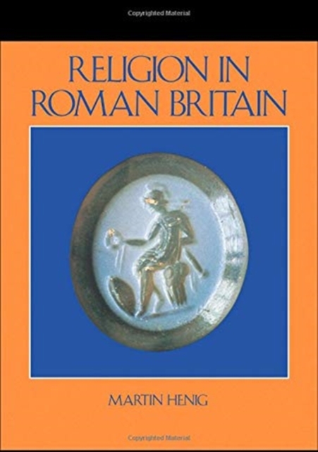 Religion in Roman Britain, Hardback Book
