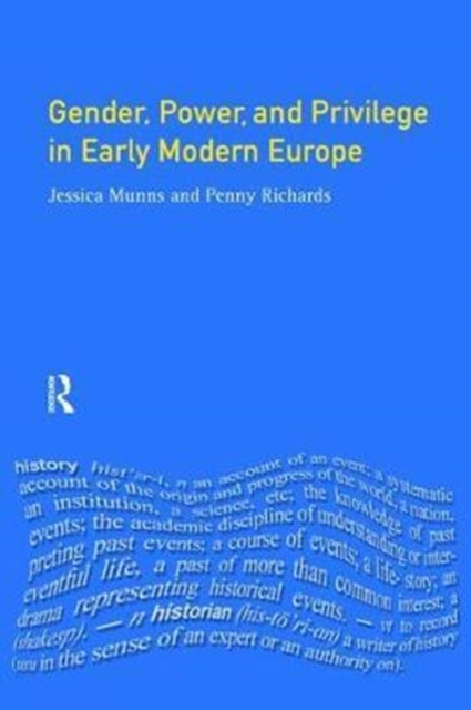 Gender, Power and Privilege in Early Modern Europe : 1500 - 1700, Hardback Book