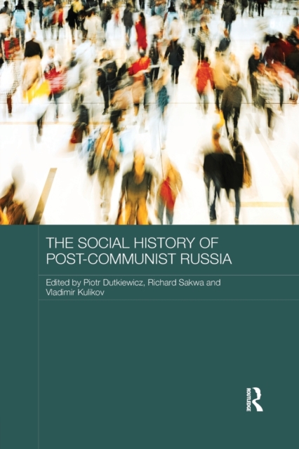 The Social History of Post-Communist Russia, Paperback / softback Book