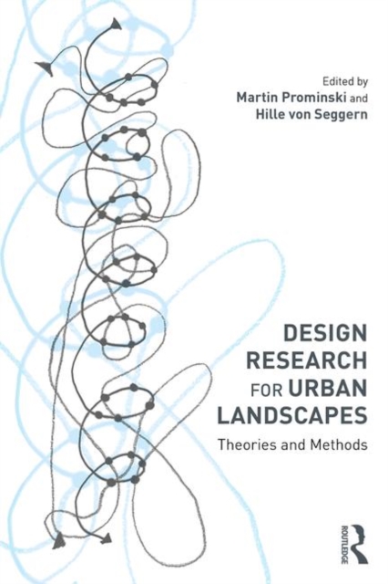Design Research for Urban Landscapes : Theories and Methods, Hardback Book