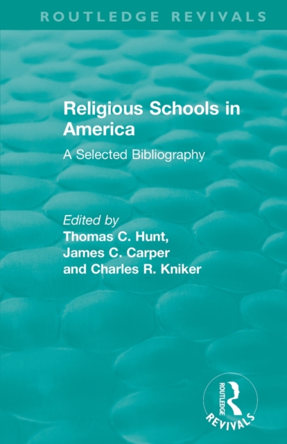 Religious Schools in America (1986) : A Selected Bibliography, Paperback / softback Book