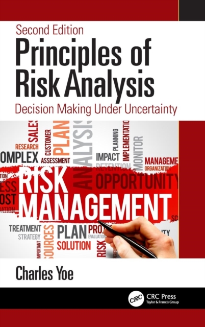 Principles of Risk Analysis : Decision Making Under Uncertainty, Hardback Book