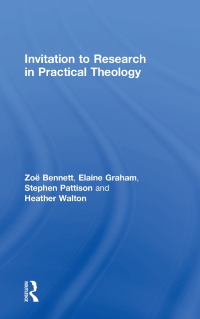 Invitation to Research in Practical Theology, Hardback Book
