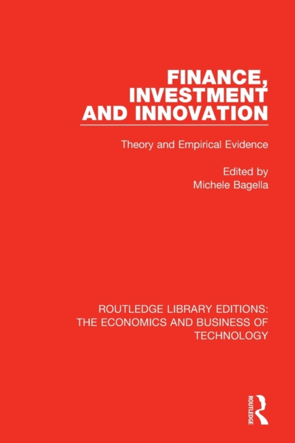 Finance, Investment and Innovation : Theory and Empirical Evidence, Paperback / softback Book