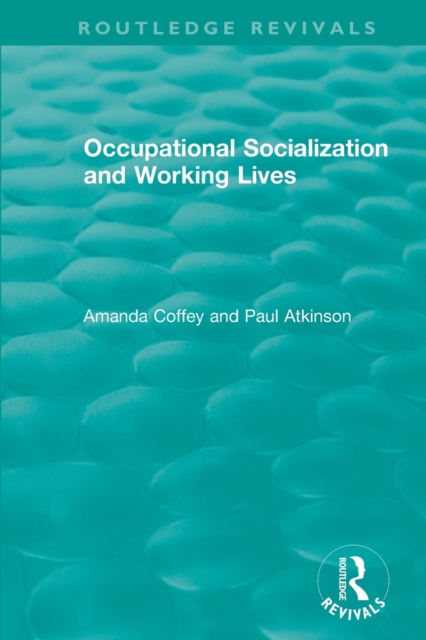 Occupational Socialization and Working Lives (1994), Paperback / softback Book