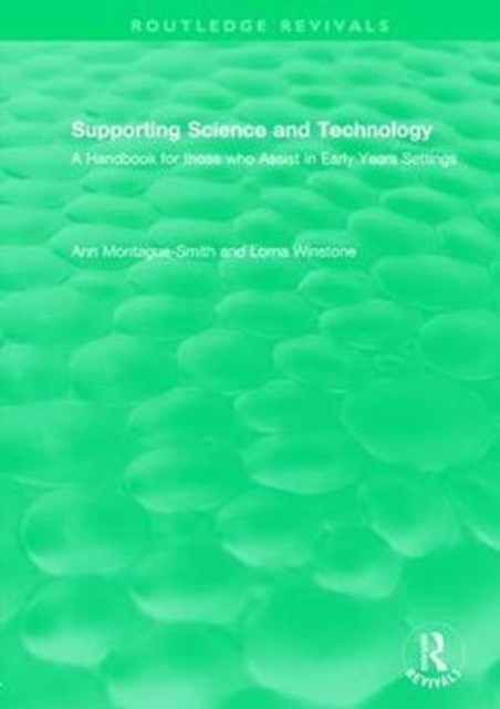 Supporting Science and Technology (1998) : A Handbook for those who Assist in Early Years Settings, Hardback Book