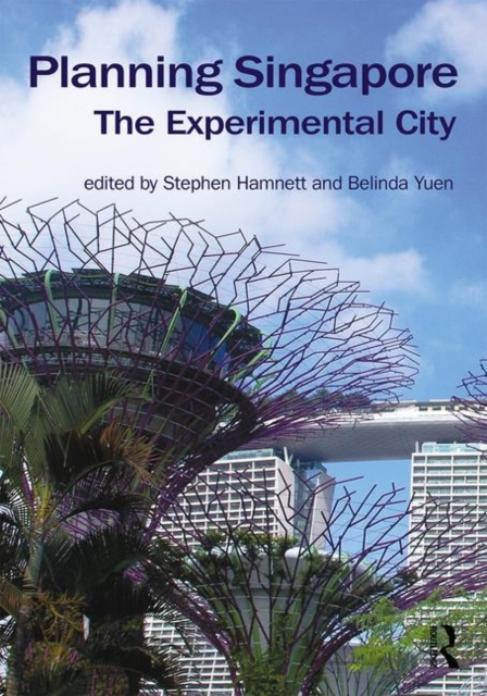 Planning Singapore : The Experimental City, Hardback Book