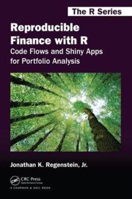 Reproducible Finance with R : Code Flows and Shiny Apps for Portfolio Analysis, Paperback / softback Book