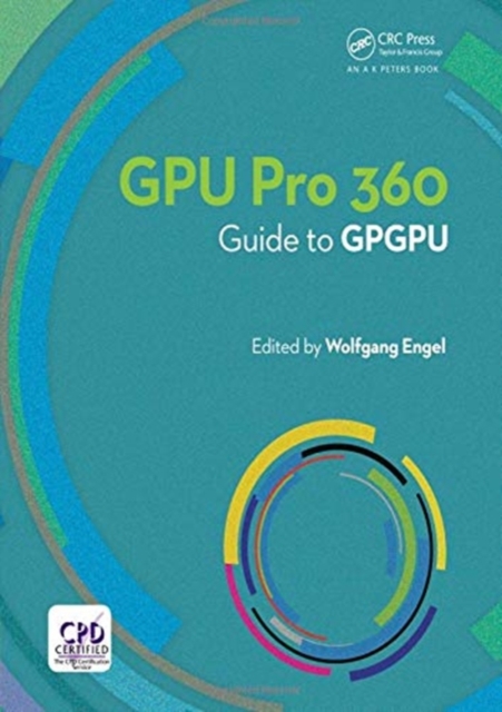 GPU PRO 360 Guide to GPGPU, Hardback Book
