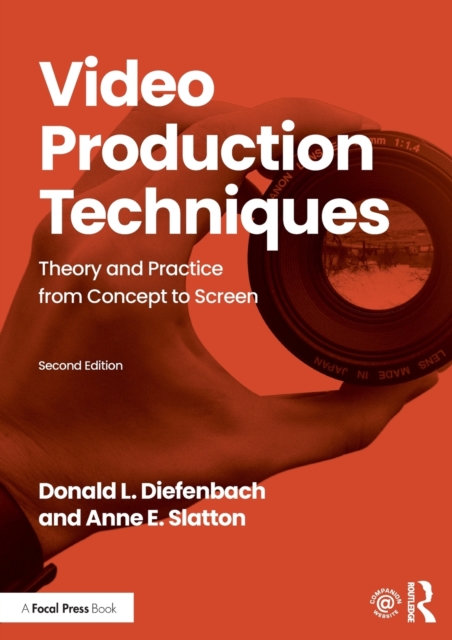 Video Production Techniques : Theory and Practice from Concept to Screen, Paperback / softback Book
