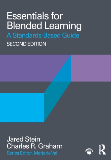 Essentials for Blended Learning, 2nd Edition : A Standards-Based Guide, Paperback / softback Book