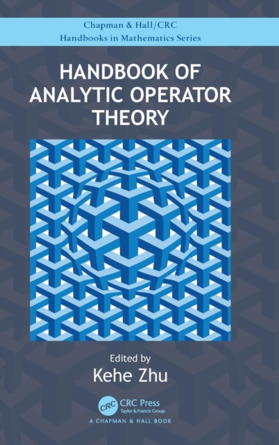 Handbook of Analytic Operator Theory, Hardback Book