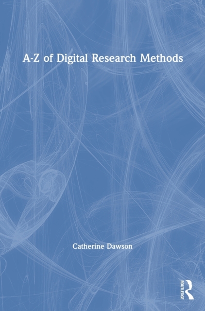 A-Z of Digital Research Methods, Hardback Book