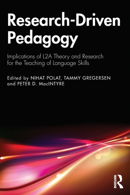 Research-Driven Pedagogy : Implications of L2A Theory and Research for the Teaching of Language Skills, Paperback / softback Book