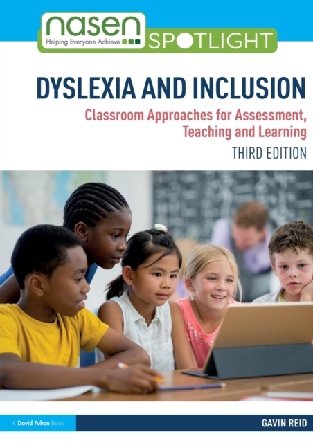 Dyslexia and Inclusion : Classroom Approaches for Assessment, Teaching and Learning, Paperback / softback Book