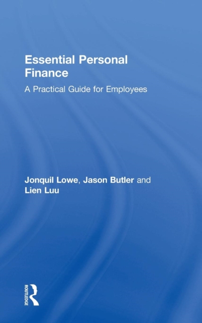 Essential Personal Finance : A Practical Guide for Employees, Hardback Book
