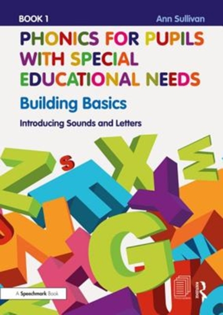 Phonics for Pupils with Special Educational Needs Book 1: Building Basics : Introducing Sounds and Letters, Paperback / softback Book