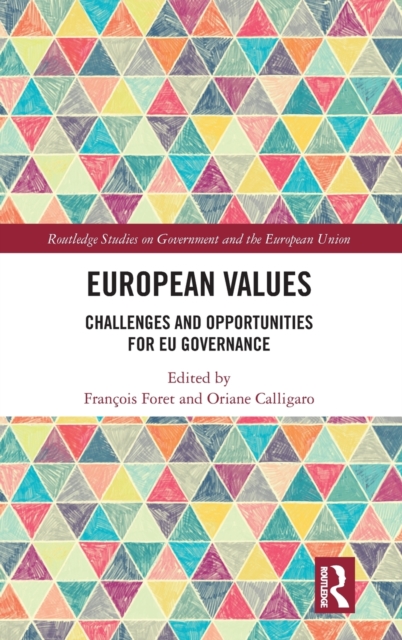 European Values : Challenges and Opportunities for EU Governance, Hardback Book