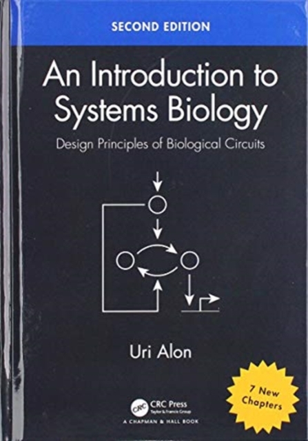 An Introduction to Systems Biology : Design Principles of Biological Circuits, Hardback Book