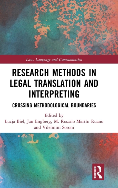 Research Methods in Legal Translation and Interpreting : Crossing Methodological Boundaries, Hardback Book