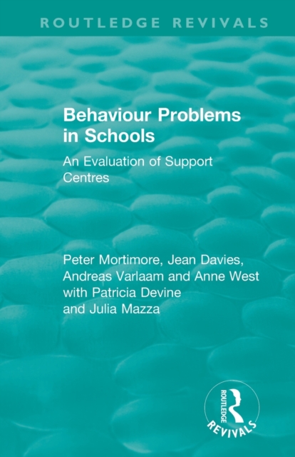 Behaviour Problems in Schools : An Evaluation of Support Centres, Paperback / softback Book