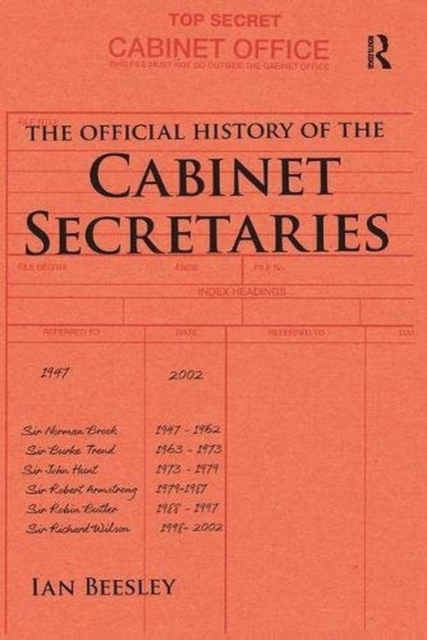 The Official History of the Cabinet Secretaries, Paperback / softback Book