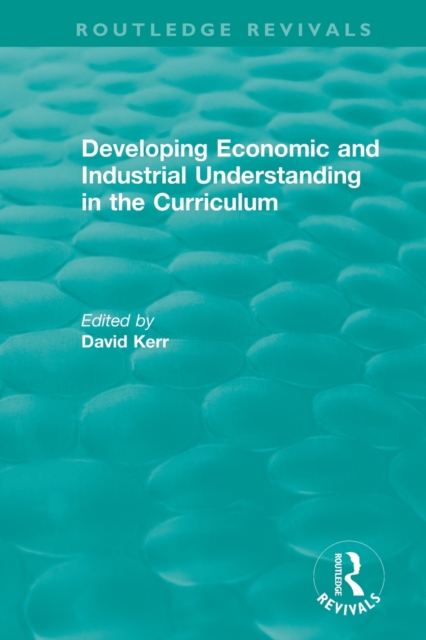 Developing Economic and Industrial Understanding in the Curriculum (1994), Paperback / softback Book