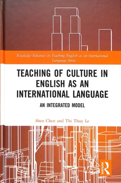 Teaching of Culture in English as an International Language : An Integrated Model, Hardback Book
