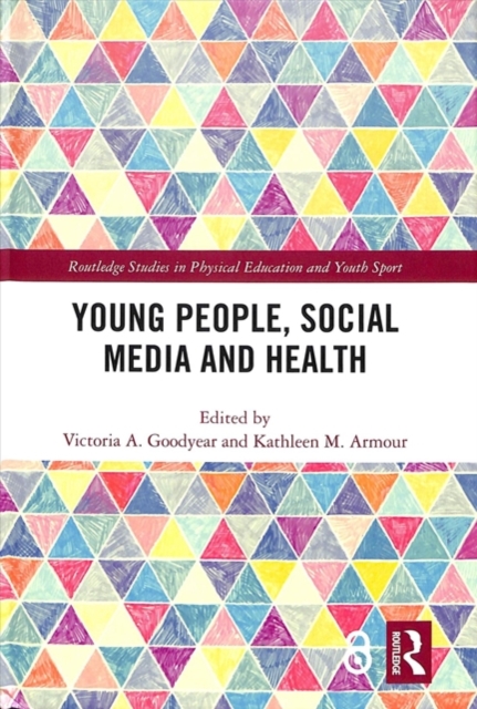 Young People, Social Media and Health, Hardback Book