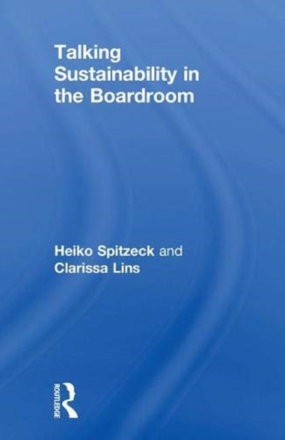 Talking Sustainability in the Boardroom, Hardback Book