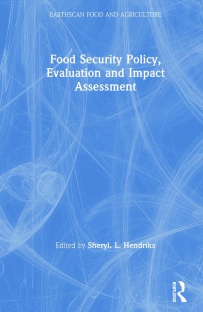 Food Security Policy, Evaluation and Impact Assessment, Hardback Book