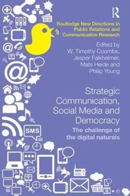 Strategic Communication, Social Media and Democracy : The challenge of the digital naturals, Paperback / softback Book
