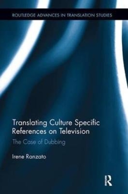 Translating Culture Specific References on Television : The Case of Dubbing, Paperback / softback Book