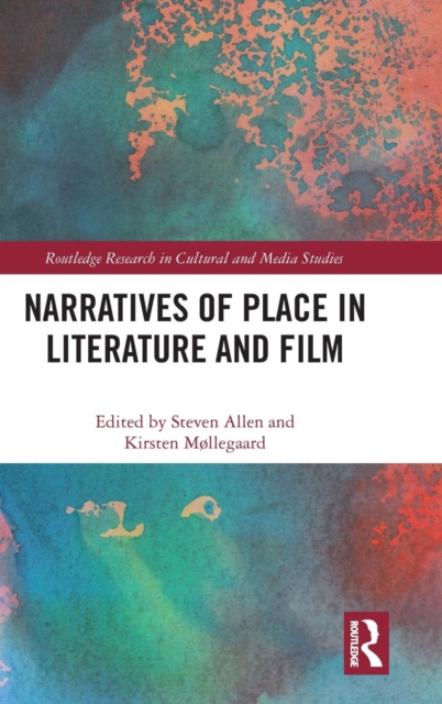 Narratives of Place in Literature and Film, Hardback Book