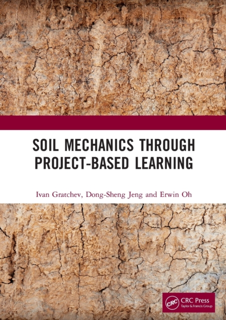 Soil Mechanics Through Project-Based Learning, Paperback / softback Book