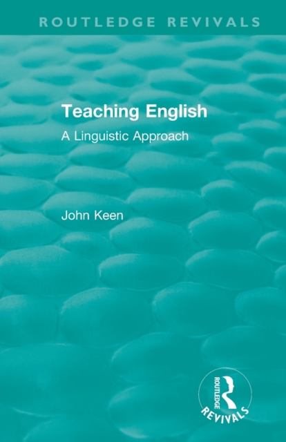 Teaching English : A Linguistic Approach, Paperback / softback Book
