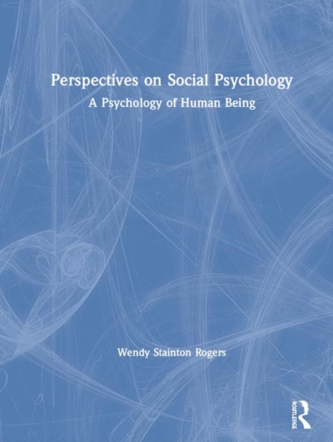Perspectives on Social Psychology : A Psychology of Human Being, Hardback Book