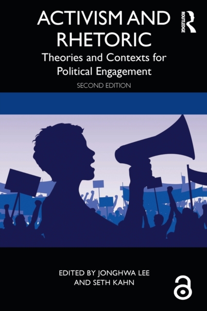 Activism and Rhetoric : Theories and Contexts for Political Engagement, Paperback / softback Book