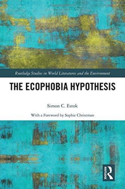 The Ecophobia Hypothesis, Hardback Book